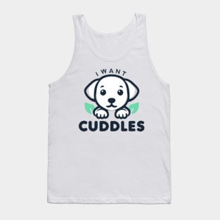 This Puppy Dog Wants Cuddles! Tank Top